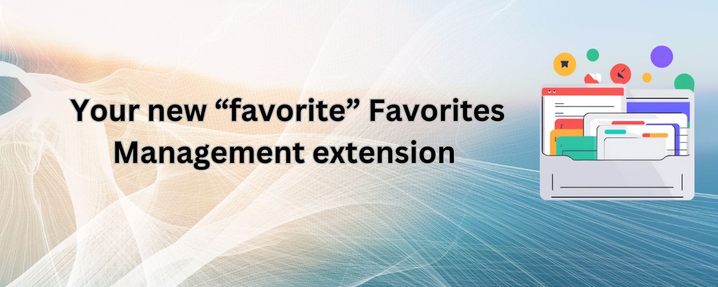 Bookmarks & Favorites Management - Chrome Extension